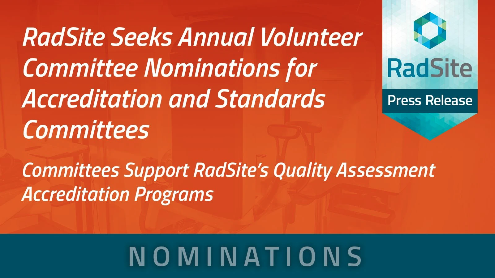 RadSite Annual Volunteer Committee Nominations RadSite Annual Volunteer Committee Nominations
