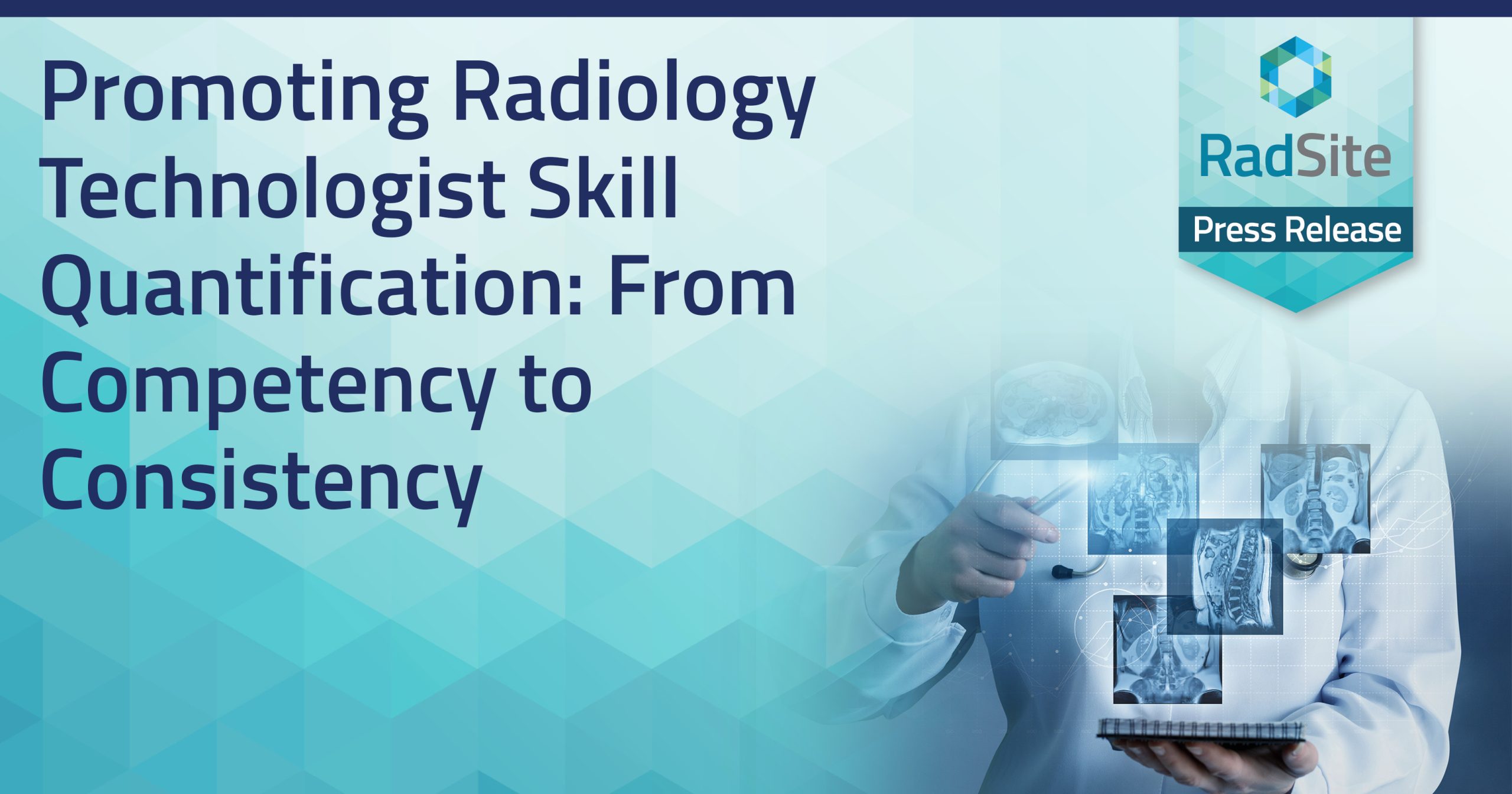 Promoting Radiology Technologist Skill Quantification: From Competency to Consistency